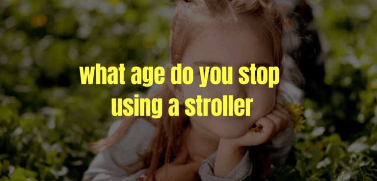 What Age Do You Stop Using a Stroller
