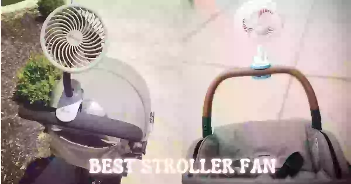 Best Stroller Fan